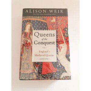 Queens of the Conquest Book 1 Hardcover First US Edition Alison Weir